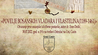 The first museum exhibition entitled “Charters of Bosnian Rulers and Nobles (1189-1461)” by Dr. Enes Dedić